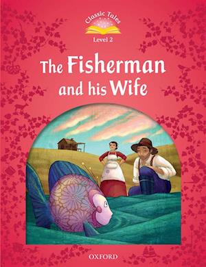 Fisherman and his Wife (Classic Tales Level 2)