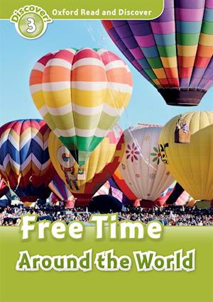 Free Time around the World (Oxford Read and Discover Level 3)