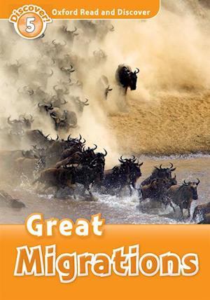 Great Migrations (Oxford Read and Discover Level 5)