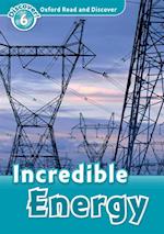 Incredible Energy (Oxford Read and Discover Level 6)