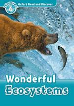 Wonderful Ecosystems (Oxford Read and Discover Level 6)
