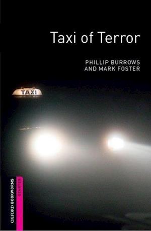 Oxford Bookworms Library: Starter Level:: Taxi of Terror