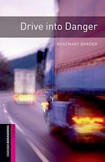 Oxford Bookworms Library: Starter Level:: Drive into Danger