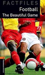 Oxford Bookworms Library Factfiles: Level 2:: The Beautiful Game