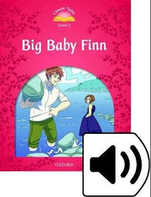 Classic Tales Second Edition: Level 2: Big Baby Finn e-Book & Audio Pack