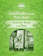 Classic Tales Second Edition: Level 3: Goldilocks and the Three Bears Activity Book & Play