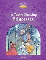 Classic Tales Second Edition: Level 4: The Twelve Dancing Princesses