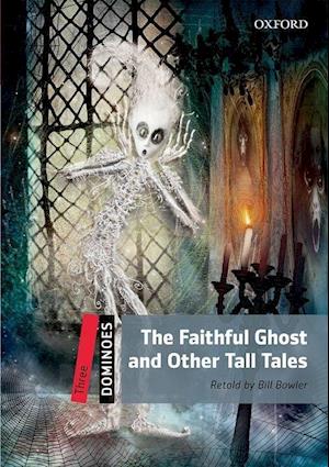 Dominoes: Three: The Faithful Ghost and Other Tall Tales