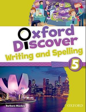 Oxford Discover: 5: Writing and Spelling