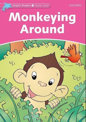 Dolphin Readers Starter Level: Monkeying Around