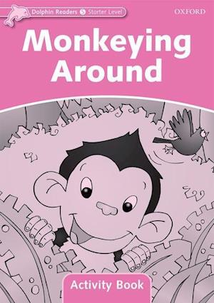 Dolphin Readers Starter Level: Monkeying Around Activity Book