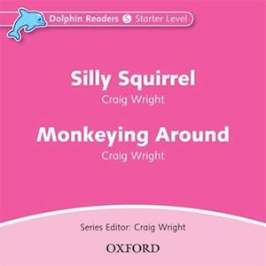 Dolphin Readers: Starter Level: Silly Squirrel & Monkeying Around Audio CD