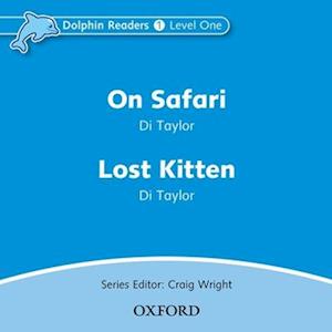 Dolphin Readers: Level 1: On Safari & Lost Kitten Audio CD