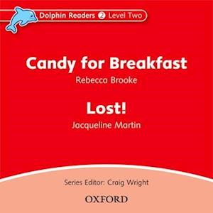 Dolphin Readers: Level 2: Candy for Breakfast & Lost! Audio CD