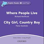 Dolphin Readers: Level 4: Where People Live & City Girl, Country Boy Audio CD