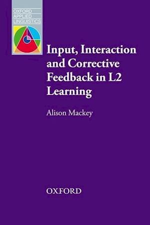 Input, Interaction and Corrective Feedback in L2 Learning