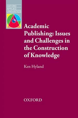 Academic Publishing: Issues and Challenges in the Construction of Knowledge