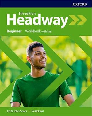 Headway: Beginner: Workbook with Key