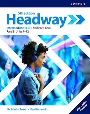 Headway: Intermediate: Student's Book B with Online Practice