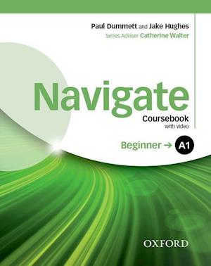Navigate: A1 Beginner: Coursebook, e-Book and Oxford Online Skills Program