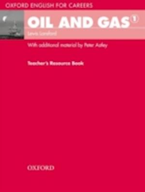 Oxford English for Careers: Oil and Gas 1: Teachers Resource Book