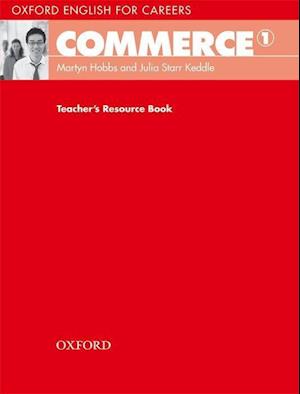 Oxford English for Careers: Commerce 1: Teacher's Resource Book