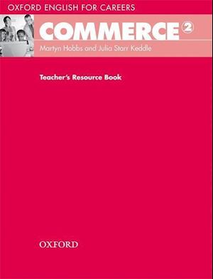 Oxford English for Careers: Commerce 2: Teacher's Resource Book