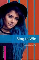 Oxford Bookworms Library: Starter: Sing to Win