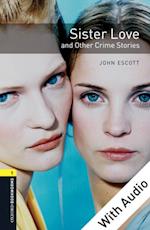 Sister Love and Other Crime Stories - With Audio Level 1 Oxford Bookworms Library
