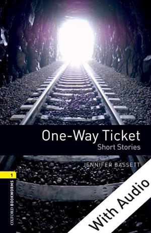 One-way Ticket Short Stories - With Audio Level 1 Oxford Bookworms Library