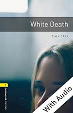 White Death - With Audio Level 1 Oxford Bookworms Library