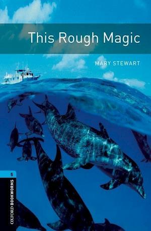 Oxford Bookworms Library: Level 5: This Rough Magic Audio Pack