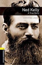 Oxford Bookworms Library: Level 1: Ned Kelly: A True Story Audio Pack