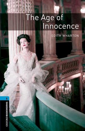 Oxford Bookworms Library: Level 5:: The Age of Innocence Audio Pack