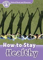 Oxford Read and Discover: Level 4: How to Stay Healthy