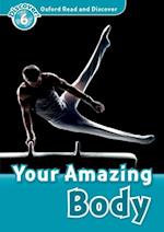 Oxford Read and Discover: Level 6: Your Amazing Body