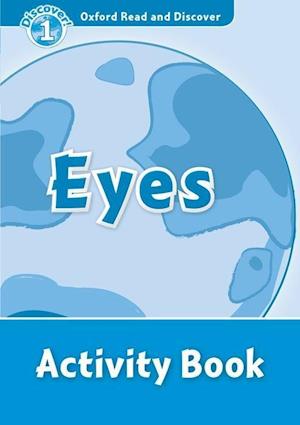 Oxford Read and Discover: Level 1: Eyes Activity Book