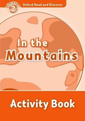 Oxford Read and Discover: Level 2: In the Mountains Activity Book