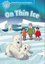 Oxford Read and Imagine: Level 1: On Thin Ice