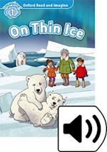 Oxford Read and Imagine: Level 1: On Thin Ice Audio Pack