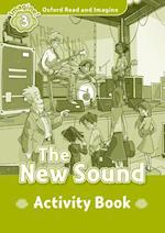 Oxford Read and Imagine: Level 3:: The New Sound activity book