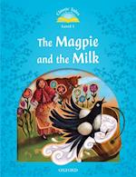 Magpie and the Milk (Classic Tales Level 1)