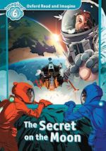 Secret on the Moon (Oxford Read and Imagine Level 6)