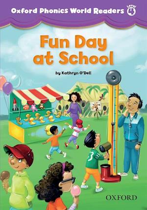 Fun Day at School (Oxford Phonics World Readers Level 4)