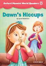 Dawn's Hiccups (Oxford Phonics World Readers Level 5)
