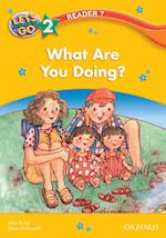 What Are You Doing? (Let's Go 3rd ed. Level 2 Reader 7)