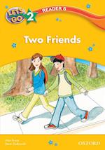 Two Friends (Let's Go 3rd ed. Level 2 Reader 8)