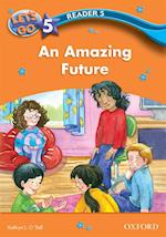 Amazing Future (Let's Go 3rd ed. Level 5 Reader 5)