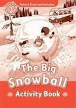 Oxford Read and Imagine: Level 2: The Big Snowball Activity Book