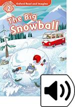 Oxford Read and Imagine: Level 2: The Big Snowball Audio Pack